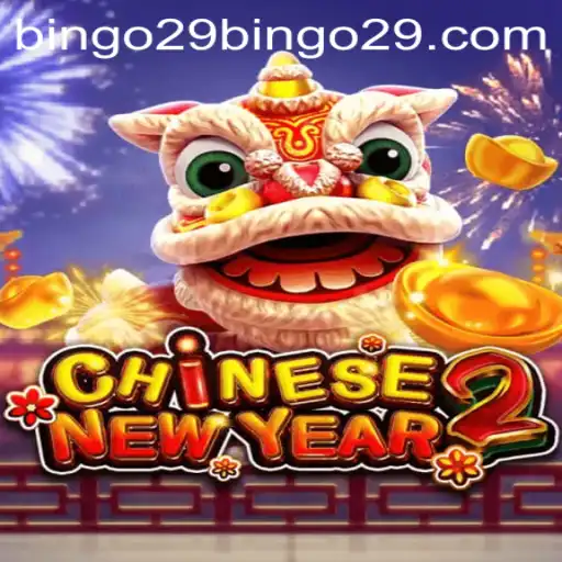 Discover the Thrills of CHINESENEWYEAR2: A Captivating Game with Bingo29