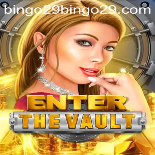 EntertheVault: The Revolutionary Gaming Experience with Bingo29