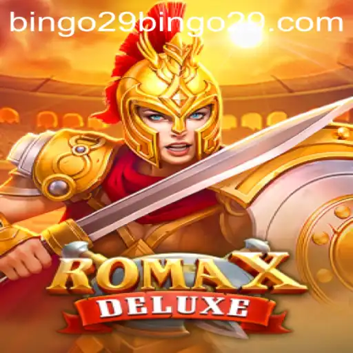 RomaXDeluxe: The Thrilling New Era of Bingo Gaming