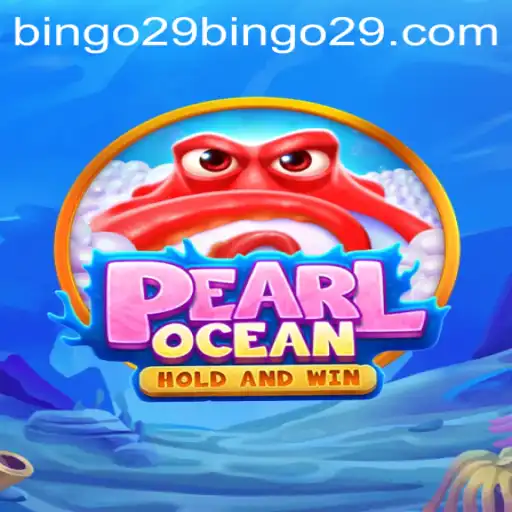 Exploring the Exciting World of PearlOcean: A Dive Into the Game with a Bingo Twist