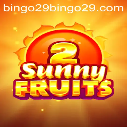 Exploring the Vibrant World of SunnyFruits2 and the Excitement of Bingo29
