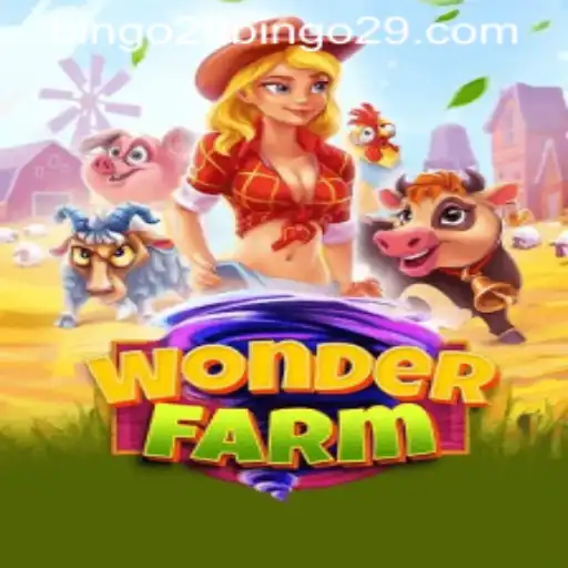 WonderFarm: A Thrilling Adventure with Bingo29